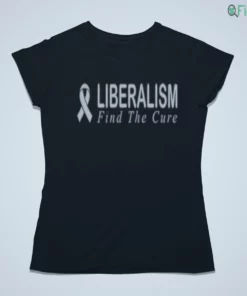 liberalism find the cure t shirt 3