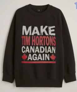 make tim hortons canadian again shirt 3 1.webp