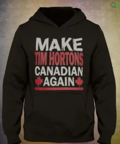 make tim hortons canadian again shirt 3