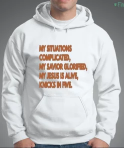 my situation complicated my jesus is alive knicks in five nba finals 2026 shirt 3