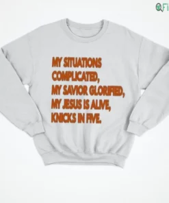 my situation complicated my jesus is alive knicks in five nba finals 2026 shirt 4