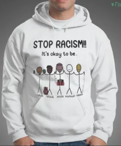 stop racism it s okay to be 33 indian black arab normal asian shirt 3