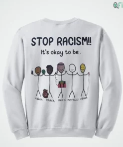 stop racism it s okay to be 33 indian black arab normal asian shirt 4