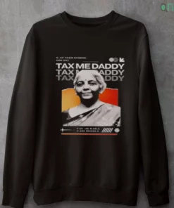 tax me daddy shirt nirmala sitharaman hoodie 4