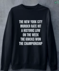 the new york city murder rate hit a historic low on the week that the team shirt 4