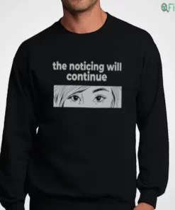 the noticing will continue signal culture t shirt 4