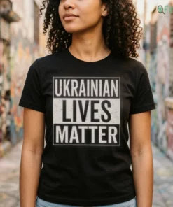 ukrainian lives matter t shirt 2