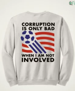 corruption is only bad when i am not involved shirt 4