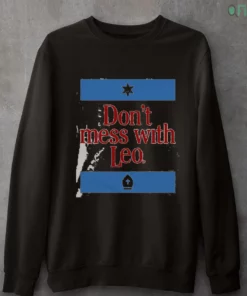 don t mess with leo star and bishop badge novelty shirt 4