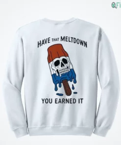 have that meltdown you earned it melting rocket popsicle skull graphic t shirt 4