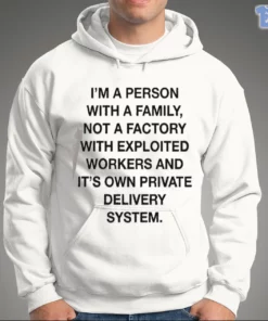 i am a person with a family not a factory anti exploitation typography shirt 3
