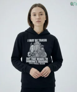 i may be trash but that means im someones treasure two wheel trash raccoon shirt 2