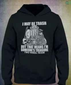 i may be trash but that means im someones treasure two wheel trash raccoon shirt 3