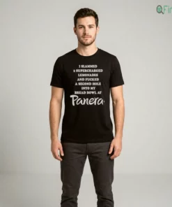 i slammed 2 supercharged lemonades and fucked a second hole into my bread bowl at shirt 2