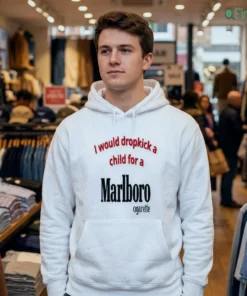 i would dropkick a child for a marlboro cigarette funny meme shirt 3