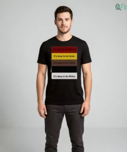 it s okay to be native asian latino white unity equality shirt 2
