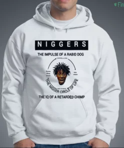 official niggers the impulse of a rabid dog the iq of a retarded chimp shirt 3