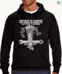 reparar es tambien una forma de rebelion spanish wrench fist shirt 3
