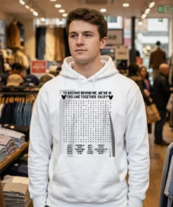 to anyone behind me we re in this line together enjoy shirt 3