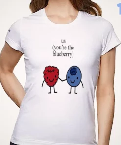 us you are the blueberry cute matching couple raspberry meme graphic shirt 1