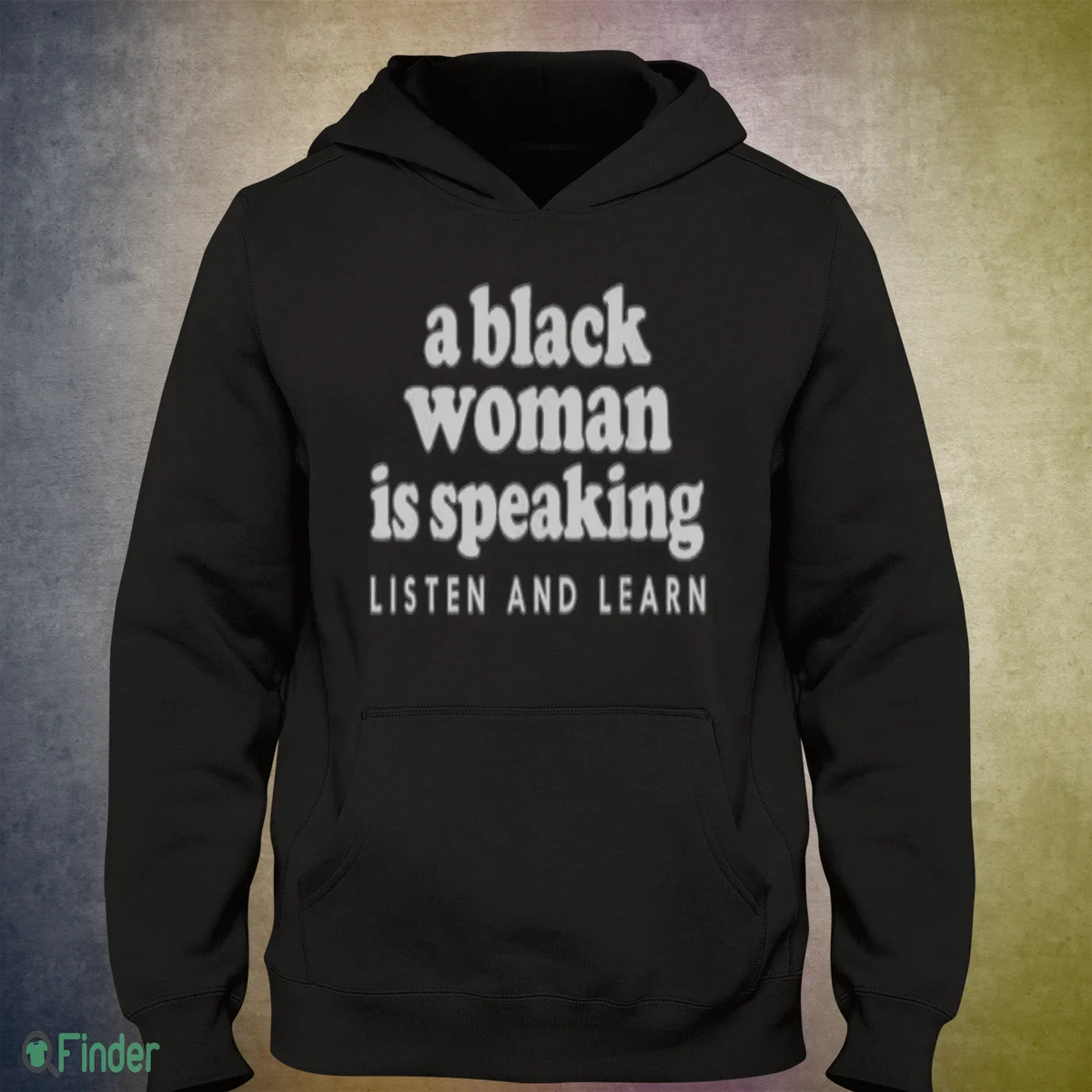 a black woman is speaking listen and learn shirt 3 a black woman is speaking listen and learn shirt 3