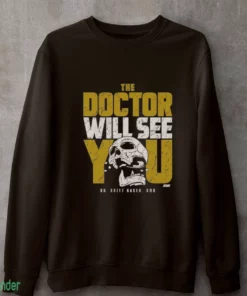 britt baker the doctor will see you t shirt 4