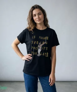 fernando tatis jr it s too late t shirt 2