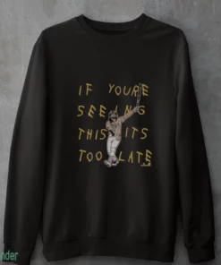 fernando tatis jr it s too late t shirt 4