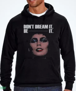 frank n furter don t dream it be it shirt 3