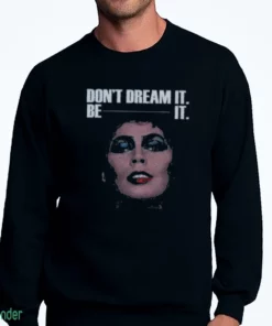 frank n furter don t dream it be it shirt 4