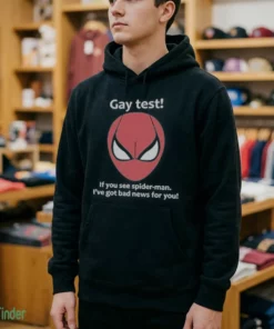 gay test if you see spider man i ve got bad news for you shirt 4