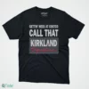 gettin neck at costco call that kirkland hoodie t shirt 1