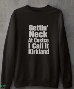 gettin neck at costco call that kirkland t shirt 4