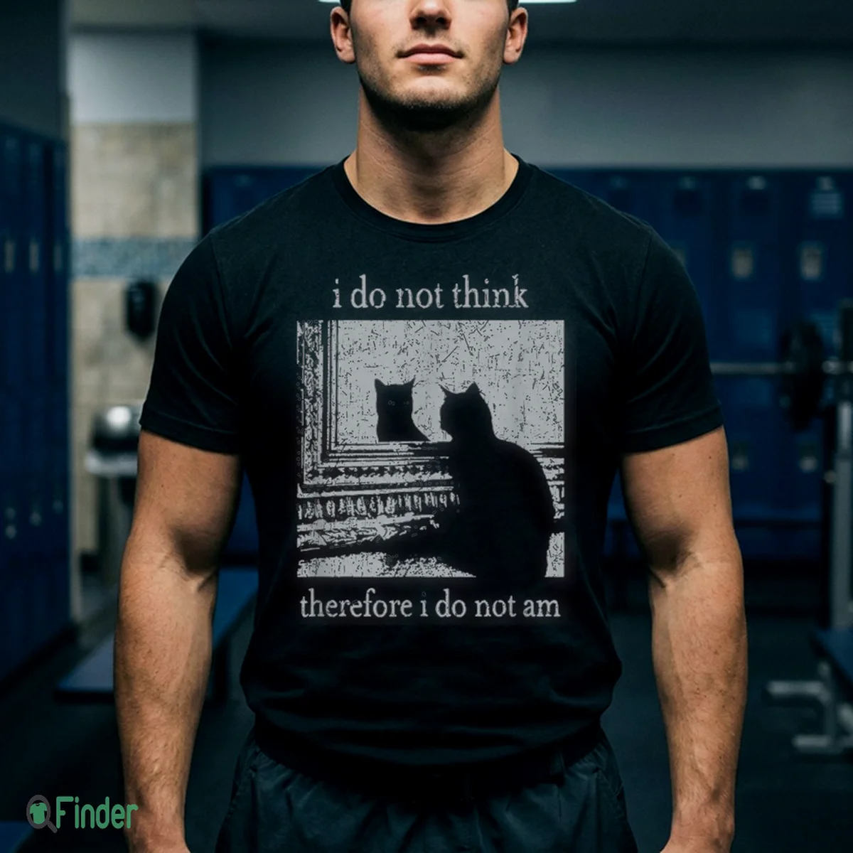 i do not think therefore i do not am cat shirt 1 i do not think therefore i do not am cat shirt 1