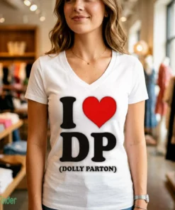i love dp dolly parton shirt 2