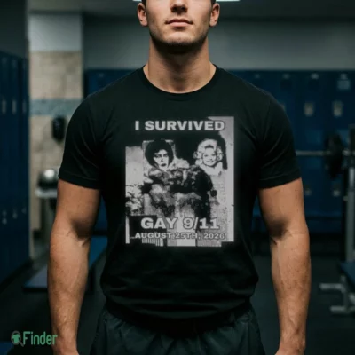 i survived gay 911 august 25th 2026 shirt 1