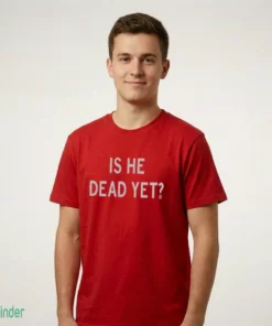 is he dead yet red shirt 2