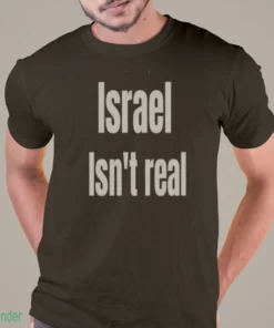 israel isn t real shirt 1