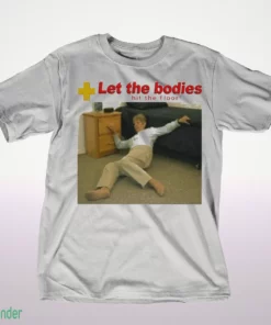 let the bodies hit the floor shirt 1