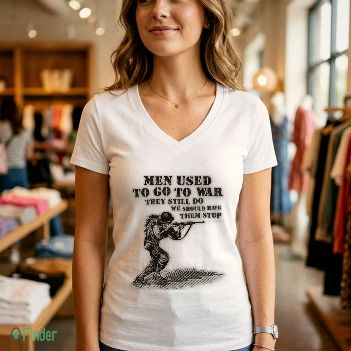 Men Used To Go To War. They Still Do. We Should Have Them Stop T-Shirt