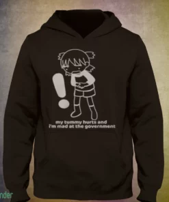 my tummy hurts and i m mad at the government shirt 3