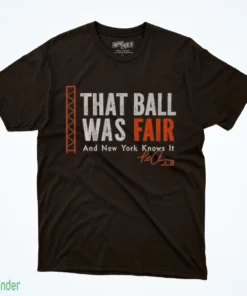 pete alonso that ball was fair t shirt 1