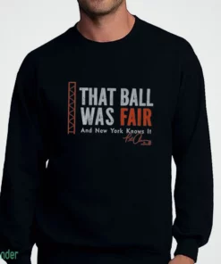 pete alonso that ball was fair t shirt 4