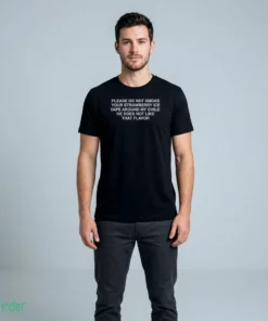 please do not smoke your strawberry ice vape around my child. shirt 2