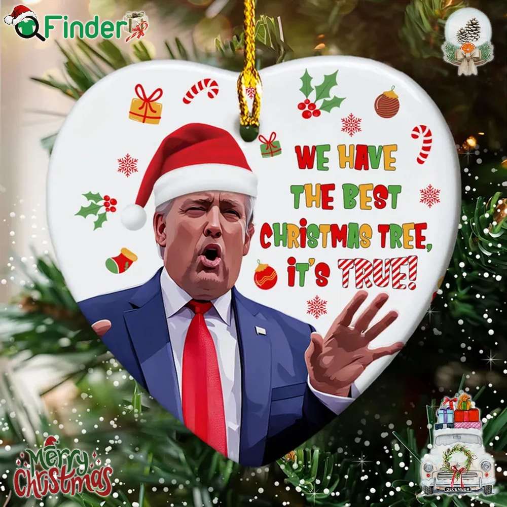 We Have The Best Christmas Tree It's True Trump Ornament Trump Political Ornament Funny Donald Trump Cartoon Christmas Tree Ornament We Have The Best Christmas Tree It's True Trump Ornament Trump Political Ornament Funny Donald Trump Cartoon Christmas Tree Ornament