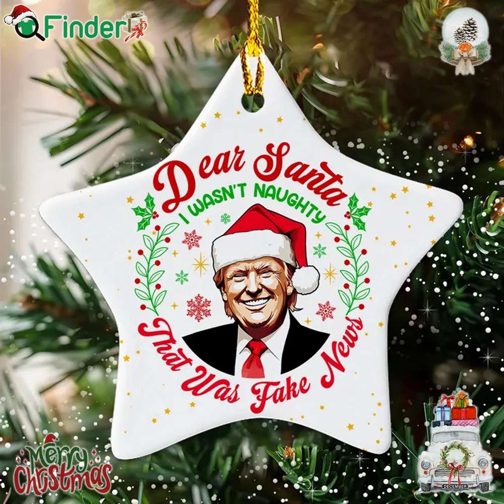 Dear Santa I Wan't Naughty That Was Fake News Ornament Trump President Christmas Ornament Dear Santa I Wan't Naughty That Was Fake News Ornament Trump President Christmas Ornament