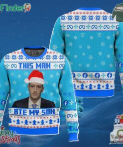 This Man Ate My Son Funny Meme Christmas Holiday Gift Ugly Christmas Sweater
