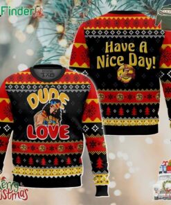 Dude Love Mick Foley Have A Nice Day Ugly Sweater