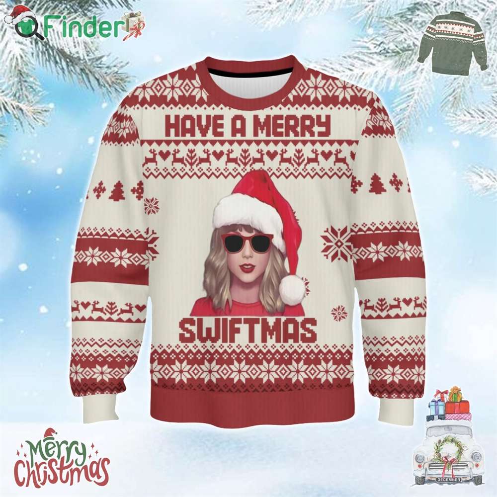 Have A Merry Swiftmas Ugly Sweater Merry Christmas Have A Merry Swiftmas Ugly Sweater Merry Christmas