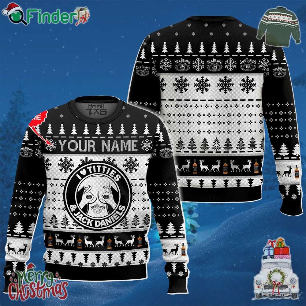 Custom Name I Love Jack Daniels And Titties Funny Ugly Sweater Custom Name I Love Jack Daniels And Titties Funny Ugly Sweater